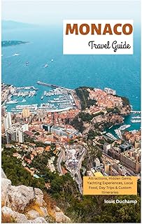 Monaco Travel Guide: Attractions, Hidden Gems, Yachting Experiences, Local Food, Day Trips & Custom Itineraries