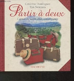Partir A Deux - Carnets De Week-Ends Romantiques
