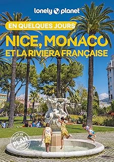 Lonely Planet - Guide Nice, Monaco et la Riviera française En quelques jours 2025-2026: Courts séjours, adresses tendances, cartes et promenades à pied