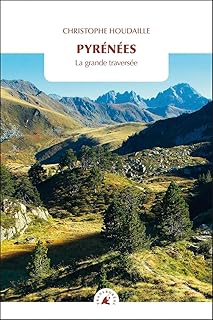Pyrénées: La grande traversée