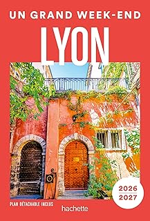 Lyon Guide Un Grand Week-end